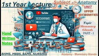 Anatomy Lectures  Topic Mammary Gland PART  1  UPPER EXTREMITIES bhms bscnursing mbbs bams [upl. by Ayokal]