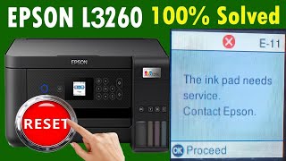 Epson L3260 printer is reset quotThe Ink Pad needs serviceContact Epsonquotor error code E11 100 Soved [upl. by Rea]