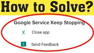 How To Fix Google Services Framework Keeps Stopping Error Android Mobile 2020 [upl. by Ahsiket249]