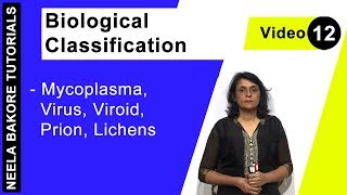 Biological Classification  NEET  Mycoplasma Virus Viroid Prion Lichens  Neela Bakore Tutorial [upl. by Skelton207]