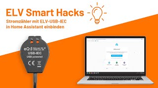 Stromzähler mit ELVUSBIEC in Home Assistant einbinden  ELV Smart Hacks [upl. by Woodward]