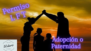 Permiso de Paternidad o por adopción LFT Prestaciones 1 Shorts [upl. by Ellennaj]