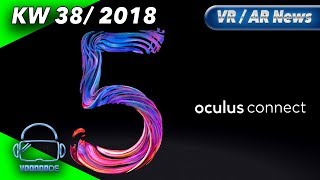 Virtual Reality News Wochenrückblick KW3818 Oculus Connect 5 Valve Knuckles RTX Benchmarks [upl. by Oruasi]