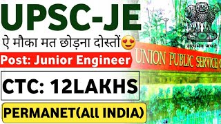 UPSC JE Recruitment 2024  Permanent CTC 12Lakhs UPSC Junior Engineer Jobs 2024 Job Vacancy 2024 [upl. by Oilla323]