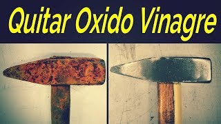 Quitar oxido con vinagre  Old Rusty Hammer Restoration [upl. by Tattan]