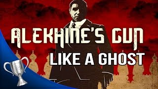 Alekhines Gun  Like A Ghost Trophy Achievement Ghost Ranking on a level [upl. by Anuahsal432]