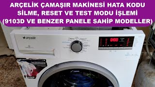 Arçelik Çamaşır Makinesi Hata Kodu Silme Reset Ve Test Modu İşlemi [upl. by Drisko]