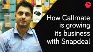 How Callmate is growing its business with Snapdeal [upl. by Lsil]