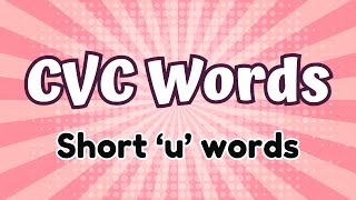 CVC WORDS Reading Practice  Short u Words [upl. by Atalanti]