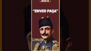 Enver Paşa Kimdir [upl. by Koller]