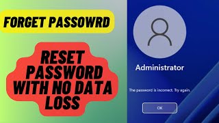 Forgot windows 10amp 11 password Reset the password with No Data Loss [upl. by Anohr]