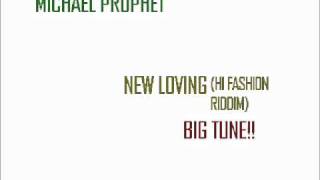 MICHAEL PROPHET  NEW LOVING HI FASHION RIDDIM [upl. by Diogenes]