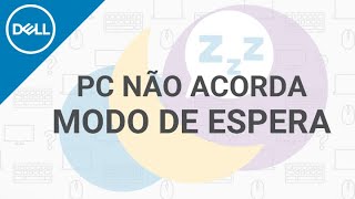 PC não acorda do Modo de Espera  Como Resolver Dell Oficial [upl. by Sykleb]