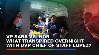 VP Sara vs HoR What transpired overnight with OVP Chief of Staff Lopez  ABSCBN News [upl. by Collar]