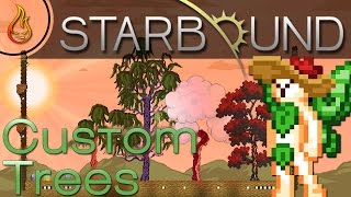 Starbound Spawn Custom Saplings [upl. by Arbua]