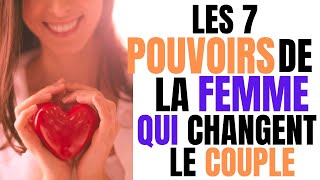 Leçons de vie les 7 pouvoirs de la femme pour maintenir solidement son couple conseils couple [upl. by Rimidalv406]