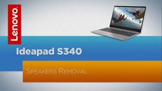 Lenovo ideapad S340 Speakers Removal  Replacement [upl. by Hahn]