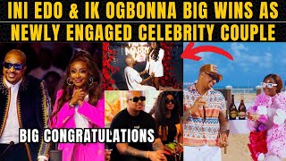 Ini Edo amp IK Ogbonna Celebrates Big Wins as Newly Engaged Celebrity Couple 🎖️ Congratulations 🎉 [upl. by Obie]