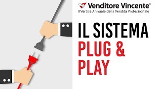 Tecniche di Vendita Perchè utilizzare il sistema Plug and Play [upl. by Templia]