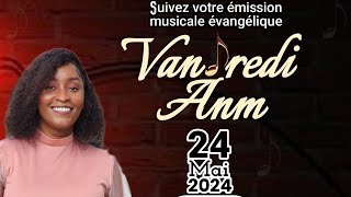 VANDREDI ANM 24 NAI 2024 Invitee RUTH EVANGELINE VIXAMAR [upl. by Dmitri]