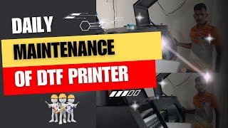 Daily Maintenance of DTF Printer  How to maintain DTF Printer [upl. by Anyer]