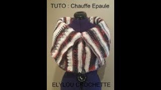 TUTO crochet  Chauffe épaule snood écharpe [upl. by Ailegnave]