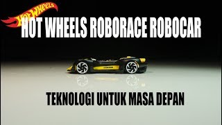 Hot Wheels Roborace Robocar  Teknologi Untuk Masa Depan [upl. by Yrdnal321]