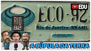 Eco 92  A Cúpula da Terra [upl. by Theone526]