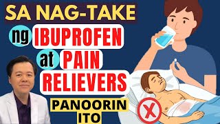 Sa Nagtake ng IBUPROFEN at PAIN RELIEVERS Panoorin Ito  Payo ni Doc Willie Ong 1430 [upl. by Aiken]