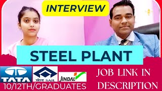 Steel plant worker interview  TATA l SAIL l JINDAL STEEL Interview l Steel production Interview [upl. by Diena63]