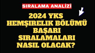 2024 YKS Hemşirelik Bölümü Sıralamaları Nasıl Olacak [upl. by Sheree]