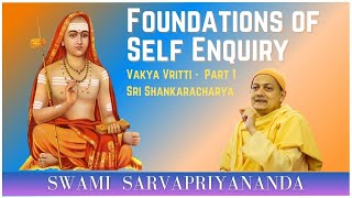 Foundations of SelfEnquiry  Vakya Vritti  Part 1  Swami Sarvapriyananda [upl. by Adiv618]