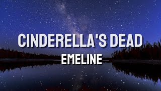 Cinderellas Now  Emeline Lyrics [upl. by Nevag]