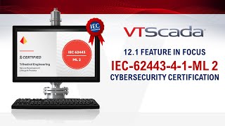 New in VTScada 121  IEC6244341ML 2 Cybersecurity Certification [upl. by Long456]