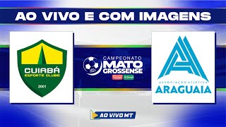 Matogrossense 2024  1ª Divisão Cuiabá x Araguaia  Sétima rodada  AO VIVO [upl. by Cohl]