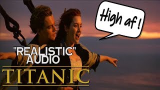 Titanic Jack And Rose Kiss Scene With quotRealisticquot Audio No Music [upl. by Eisseb]