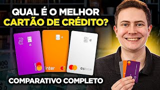 💳 QUAL É O MELHOR CARTÃO DE CRÉDITO NUBANK INTER OU C6 BANK Comparativo completo [upl. by Faith936]