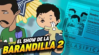 El Show de la barandilla 2  Investigaciones LGDV Ep 12 [upl. by Hamirak]