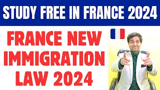 Study Free in France 2024  France New Immigration Law 2024  Apply New [upl. by Leontyne]