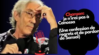 ChansonJe n’irai pas à CanossaUne confession de regrets et de pardon de Sansal [upl. by Black]