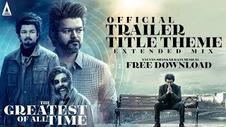 GOAT  Title BGM  FREE DOWNLOAD  Yuvan Shankar Raja  Thalapathy Vijay  Venkat Prabhu [upl. by Kovacs]