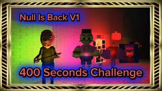 🛑⚜400 Seconds Challenge⚜🛑 Null Is Back 🔵V1🔵🛑Hard Challenge🛑 [upl. by Eniamrahc191]