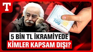 Emekliye 5 Bin TL İkramiye Kimleri Kapsıyor Dul Yetim Aylığı Alanlar Ne Olacak  Türkiye Gazetesi [upl. by Lilithe]