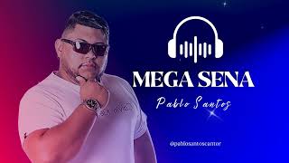 MEGA SENA  PABLO SANTOS [upl. by Yztim466]