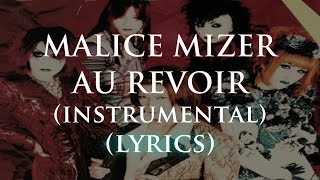 MALICE MIZER  AU REVOIR INSTRUMENTAL【KARAOKE ROMAJI LYRICS】 [upl. by Mikaela18]