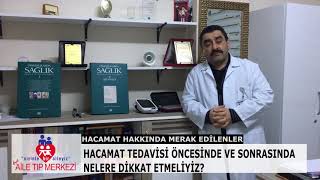 HACAMAT ÖNCESİ VE SONRASINDA NELERE DİKKAT ETMELİ [upl. by Alcinia]