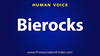 How To Pronounce Bierocks [upl. by Aerdnas157]