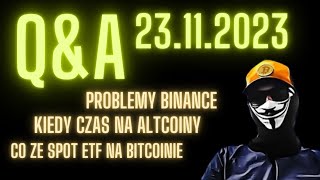 Kryptowalutowe QampA 24112023 co dalej z ceną BTC po problemach binance [upl. by Eseyt]