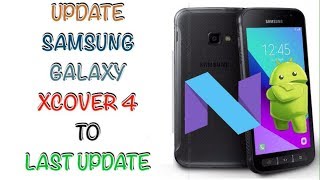 UPDATE SAMSUNG XCOVER 4 SMG390F TO NOUGAT 70 LAST UPDATE [upl. by Buhler]