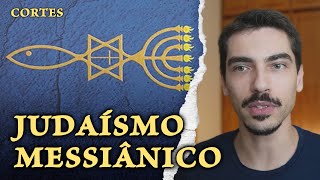 O que é o tal quotjudaísmo messiânicoquot [upl. by Waly]